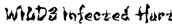 WILD3 Infected Hurt font preview